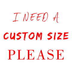 Custom Size